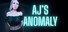AJ's Anomaly