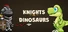 Knights vs. Dinosaurs
