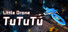 Little Drone TuTuTu