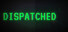 DISPATCHED