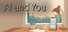 AI and You