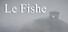 Le Fishe