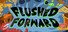 Flushed Forward