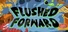 Flushed Forward