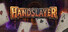 Handslayer