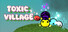 Toxic Village