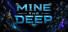 Mine the Deep