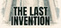 The Last Invention