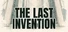 The Last Invention