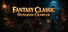 Fantasy Classic: Dungeon Crawler