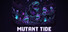 Mutant Tide