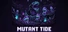 Mutant Tide