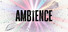 Ambience