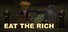EAT THE RICH