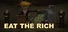EAT THE RICH