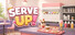 Serve Up!