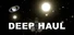 Deep Haul