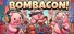 BOMBACON!