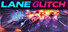 Lane Glitch