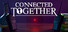 Connected Together