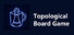Topological Board Game