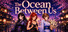 The Ocean Between Us