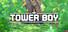 TOWER BOY