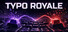 Typo Royale