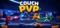 Couch PVP