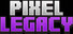 Pixel Legacy