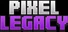 Pixel Legacy