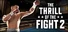 The Thrill of the Fight 2