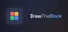 DrawTheBlock
