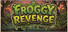 FROGGY REVENGE