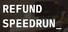 Refund Speedrun