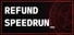 Refund Speedrun
