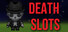 DeathSlots