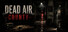 Dead Air County
