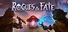 Rogues & Fate