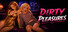 Dirty Pleasures