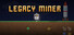 Legacy Miner