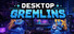 Desktop Gremlins
