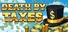 Death by Taxes