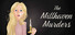The Millhaven Murders