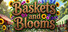 Baskets and Blooms