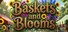 Baskets and Blooms