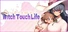 Witch Touch Life