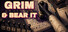 Grim & Bear It
