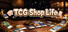 TCG Shop Life