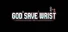 God Save Wrist